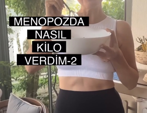 Menopozda nasıl kilo verdim? #2